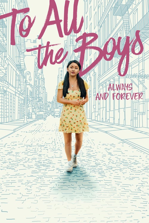 To All The Boys: Always And Forever